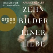 Cover-Bild zum Titel 'Zehn Bilder einer Liebe' von 'Hannes Köhler'
