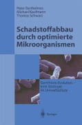 Cover-Bild zum Titel 'Schadstoffabbau durch optimierte Mikroorganismen' von 'Peter Bartholmes, Thomas Schwarz, Michael Kaufmann'
