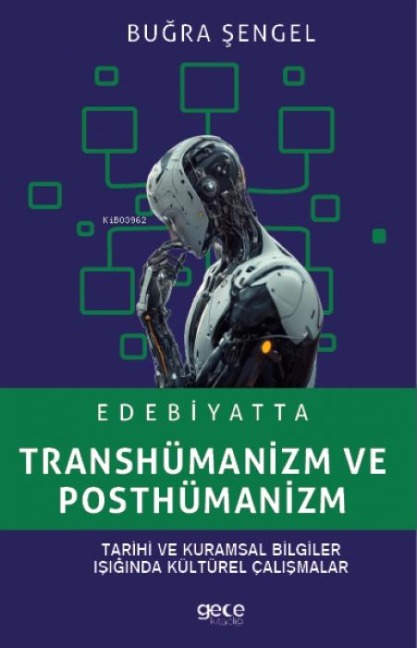 Edebiyatta Transhümanizm ve Posthümanizm - Bugra Sengel