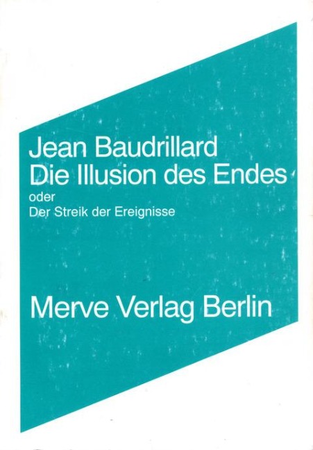 Die Illusion des Endes - Jean Baudrillard