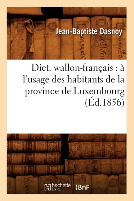 Dict. wallon-français - Jean-Baptiste Dasnoy