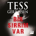 Bir S¿rr¿m Var - Tess Gerritsen