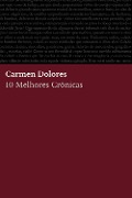 Cover-Bild zum Titel '10 Melhores Crônicas - Carmen Dolores' von 'Carmen Dolores, Carmen Dolores, August Nemo'