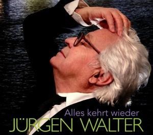 Alles kehrt wieder - Jürgen Walter