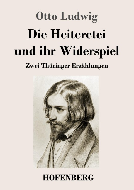 Die Heiteretei und ihr Widerspiel - Otto Ludwig