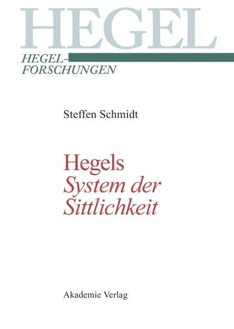 Hegels "System der Sittlichkeit" - Steffen Schmidt