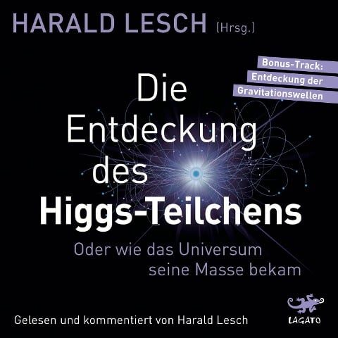 Die Entdeckung des Higgs-Teilchens. - Harald Lesch