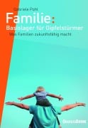 Cover-Bild zum Titel 'Familie: Basislager für Gipfelstürmer' von 'Gabriele Pohl'