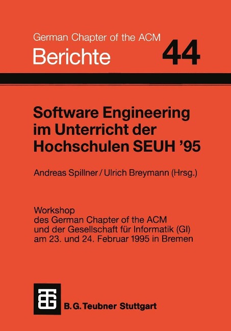Software Engineering im Unterricht der Hochschulen SEUH '95 - 