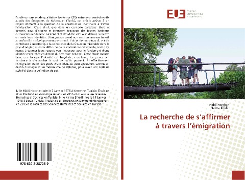La recherche de s¿affirmer à travers l¿émigration - Hiddi Horchani, Naima Elfekih