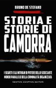 Cover-Bild zum Titel 'Storia e storie di camorra. I segreti e gli intrighi di potere dello scioccante mondo parallelo della criminalità organizzata' von 'Bruno De Stefano'