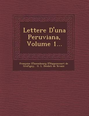 Lettere D'Una Peruviana, Volume 1... - 