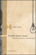 Cover-Bild zum Titel 'Il mondo messo a fuoco. Storie di allucinazioni e miopie filosofiche' von 'Achille C. Varzi'