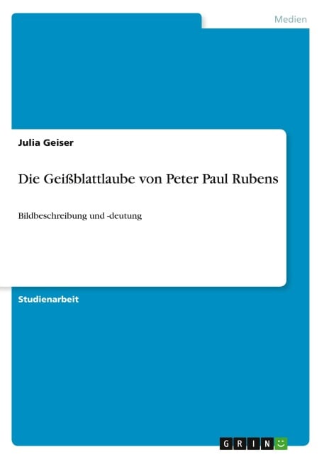 Die Geißblattlaube von Peter Paul Rubens - Julia Geiser