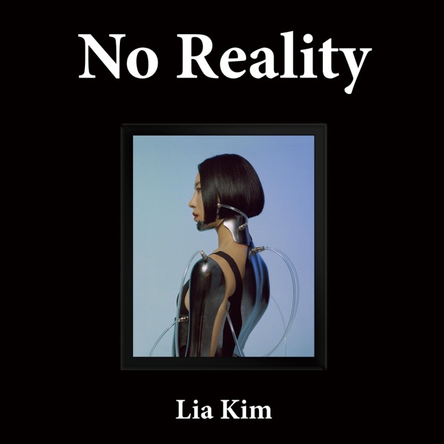 Reality No Reality - ¿¿ Lia Kim