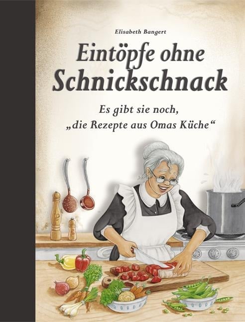 Eintöpfe ohne Schnickschnack - Elisabeth Bangert