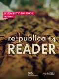 Cover-Bild zum Titel 're:publica Reader 2014 - Tag 1' von 'Publica GmbH'