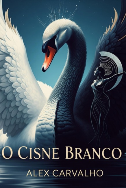 O Cisne Branco - Alex Carvalho