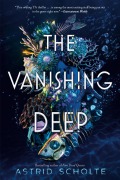 Cover-Bild zum Titel 'The Vanishing Deep' von 'Astrid Scholte'