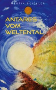 Cover-Bild zum Titel 'Antares vom Weltental' von 'Martin Beickler'
