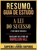 Cover-Bild zum Titel 'Resumo & Guia De Estudo - A Lei Do Sucesso (The Law Of Success) - Baseado No Livro De Napoleon Hill' von 'Sapiens Livros Rapidos, Sapiens Livros Rapidos'