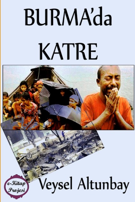 Burma'da Katre - Veysel Altunbay