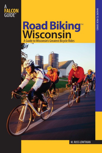 Road Biking(TM) Wisconsin - Russ Lowthian