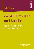 Zwischen Glaube und Familie - Raik Zillmann