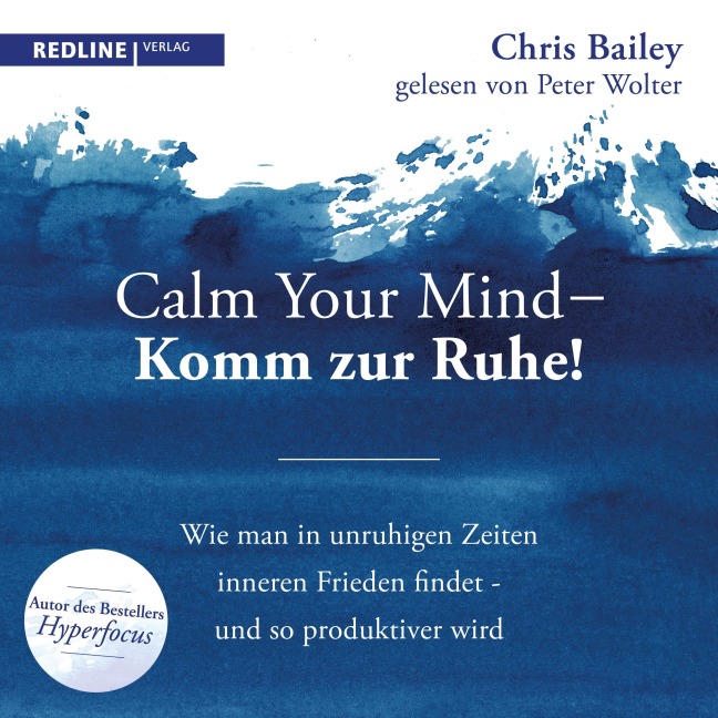 Calm your mind ¿ Komm zur Ruhe! - Chris Bailey