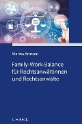 Cover-Bild zum Titel 'Family-Work-Balance für Rechtsanwältinnen und Rechtsanwälte' von 'Marina Arntzen'