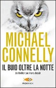 Il buio oltre la notte - Michael Connelly