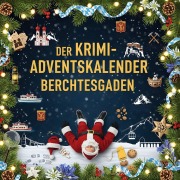 Cover-Bild zum Titel 'Der Krimi-Adventskalender Berchtesgaden' von 'Linus Hoffmann'