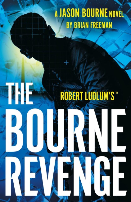 Robert Ludlum's(TM) The Bourne Revenge - Brian Freeman