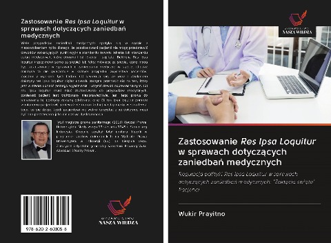 Zastosowanie Res Ipsa Loquitur w sprawach dotycz¿cych zaniedba¿ medycznych - Wukir Prayitno
