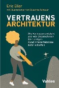 Cover-Bild zum Titel 'VertrauensArchitektur' von 'Eric Eller'