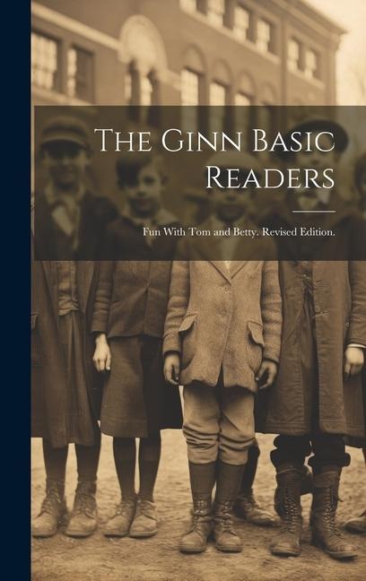 The Ginn Basic Readers - Anonymous