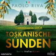 Cover-Bild zum Titel 'Toskanische Sünden - Ein Fall für Commissario Luca' von 'Paolo Riva'