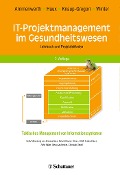 Cover-Bild zum Titel 'IT-Projektmanagement im Gesundheitswesen' von 'Elske Ammenwerth, Alfred Winter, Reinhold Haux, Petra Knaup-Gregori'