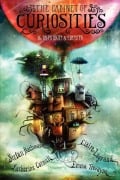 Cover-Bild zum Titel 'The Cabinet of Curiosities' von 'Stefan Bachmann, Katherine Catmull, Claire Legrand, Emma Trevayne'