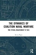 Cover-Bild zum Titel 'The Dynamics of Coalition Naval Warfare' von 'Steven Paget'
