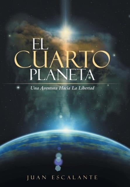 El Cuarto Planeta - Juan Escalante