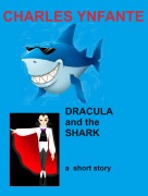 Cover-Bild zum Titel 'Dracula and the Shark' von 'Charles Ynfante'