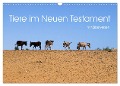Tiere im Neuen Testament mit Bibelversen (Wandkalender 2025 DIN A3 quer), CALVENDO Monatskalender - Hans-Georg Vorndran