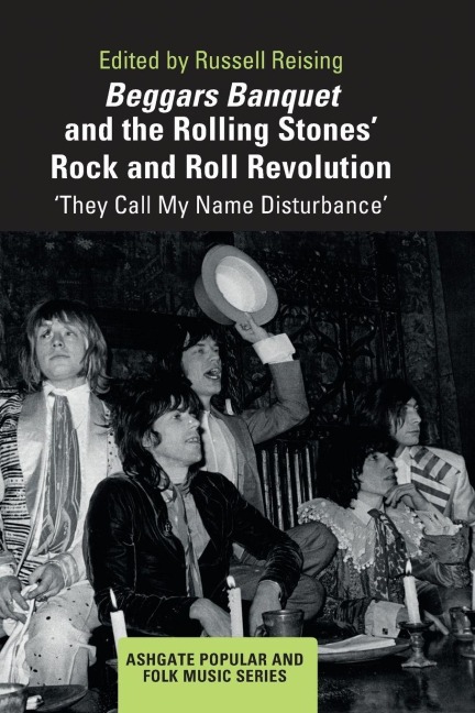 Beggars Banquet and the Rolling Stones' Rock and Roll Revolution - 