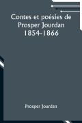 Cover-Bild zum Titel 'Contes et poésies de Prosper Jourdan' von 'Prosper Jourdan'