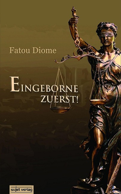 Eingeborene zuerst! - Fatou Diome