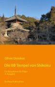 Cover-Bild zum Titel 'Die 88 Tempel von Shikoku' von 'Oliver Dunskus'