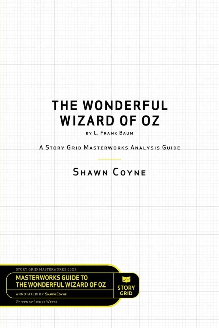 The Wonderful Wizard of Oz by L. Frank Baum - Shawn Coyne