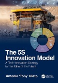 Cover-Bild zum Titel 'The 5S Innovation Model' von 'Antonio 'Tony' Nieto'