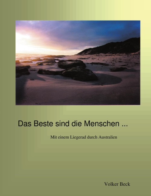 Das Beste sind die Menschen ... - Volker Beck